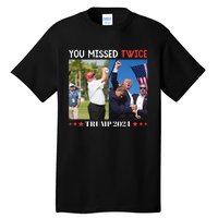 Trump 2024 You Missed Twice Golf Political Tall T-Shirt