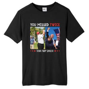 Trump 2024 You Missed Twice Golf Political Tall Fusion ChromaSoft Performance T-Shirt