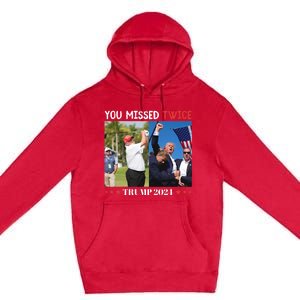 Trump 2024 You Missed Twice Golf Political Premium Pullover Hoodie