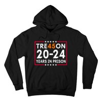 Tre45on 2024 Years In Prison Anti Trump Political Hoodie