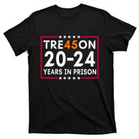 Tre45on 2024 Years In Prison Anti Trump Political T-Shirt