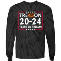 Tre45on 2024 Years In Prison Anti Trump Political Tie-Dye Long Sleeve Shirt