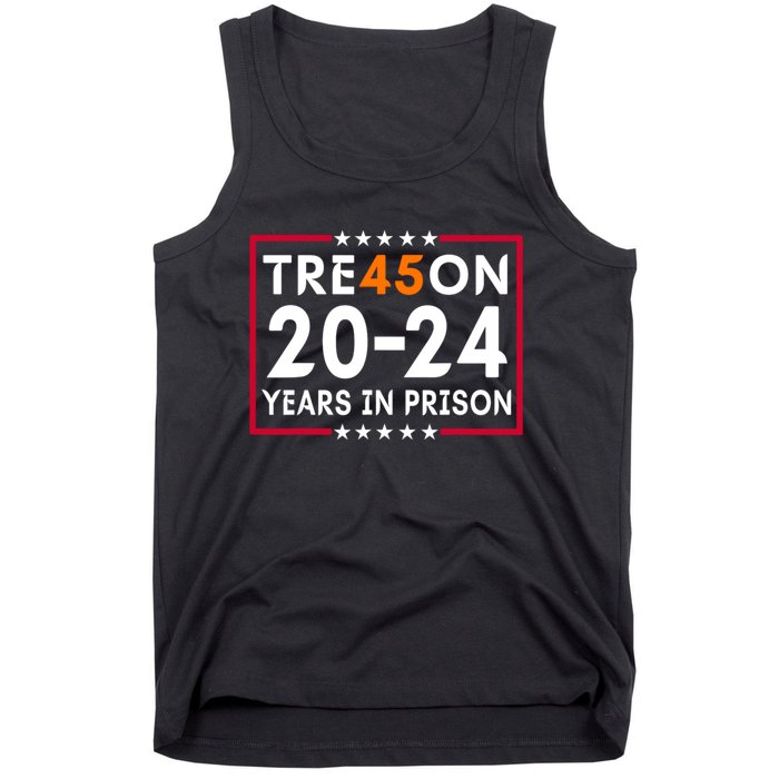 Tre45on 2024 Years In Prison Anti Trump Political Tank Top