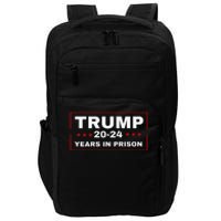 Trump 2024 Years in Prison Democrats Liberals Vote Blue Impact Tech Backpack