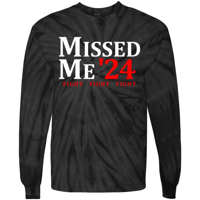 Trump 24 You Missed Me Tie-Dye Long Sleeve Shirt