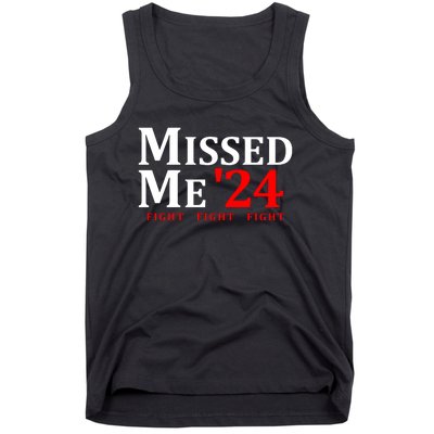 Trump 24 You Missed Me Tank Top