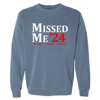 Trump 24 You Missed Me Garment-Dyed Sweatshirt