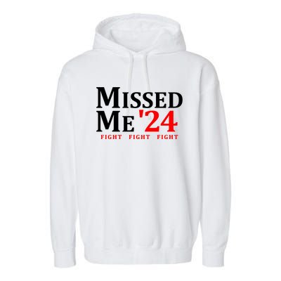 Trump 24 You Missed Me Garment-Dyed Fleece Hoodie