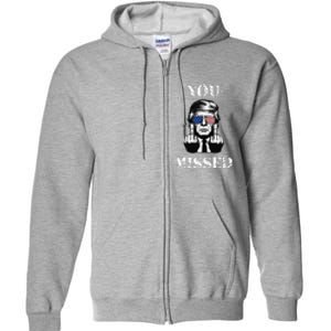 Trump 2024 You Missed Funny Donald Trump Full Zip Hoodie