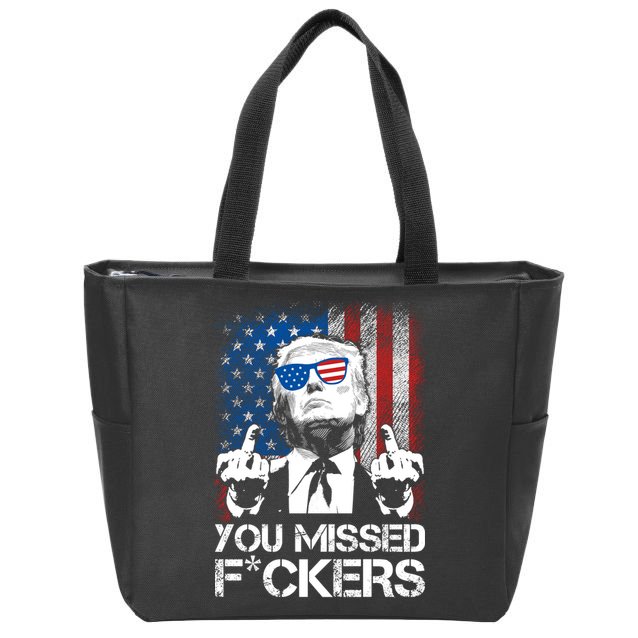Trump 2024 You Missed Fuckers You Best Not Miss Zip Tote Bag