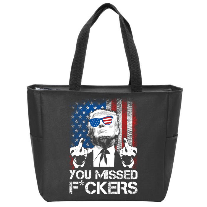 Trump 2024 You Missed Fuckers You Best Not Miss Zip Tote Bag