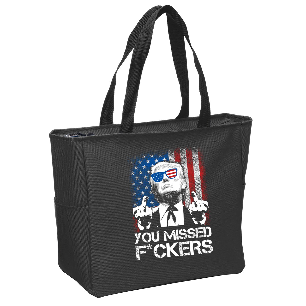 Trump 2024 You Missed Fuckers You Best Not Miss Zip Tote Bag