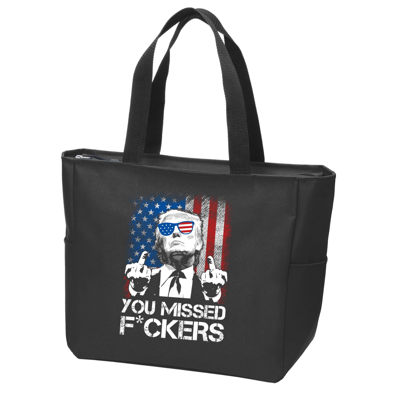 Trump 2024 You Missed Fuckers You Best Not Miss Zip Tote Bag