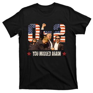 Trump 2024 You Missed Again 2 0 2nd Assassination Attempt T-Shirt