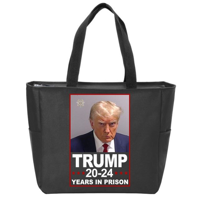 Trump 2024 Years In Prison Mugshot Election Zip Tote Bag