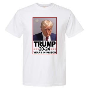 Trump 2024 Years In Prison Mugshot Election Garment-Dyed Heavyweight T-Shirt