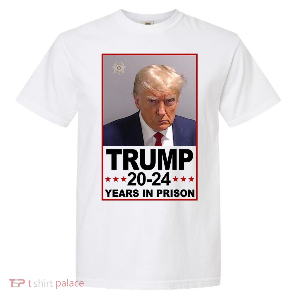 Trump 2024 Years In Prison Mugshot Election Garment-Dyed Heavyweight T-Shirt