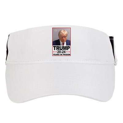 Trump 2024 Years In Prison Mugshot Election Adult Drive Performance Visor