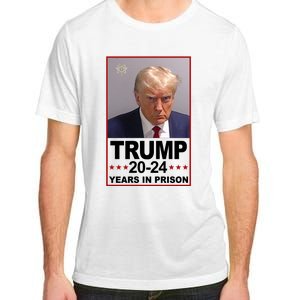 Trump 2024 Years In Prison Mugshot Election Adult ChromaSoft Performance T-Shirt