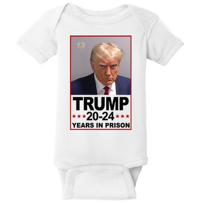 Trump 2024 Years In Prison Mugshot Election Baby Bodysuit