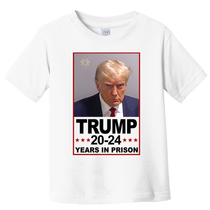 Trump 2024 Years In Prison Mugshot Election Toddler T-Shirt