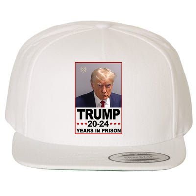 Trump 2024 Years In Prison Mugshot Election Wool Snapback Cap