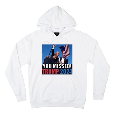 Trump 2024 You Missed! Shot Pennsylvania Rally Hoodie