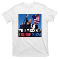 Trump 2024 You Missed! Shot Pennsylvania Rally T-Shirt