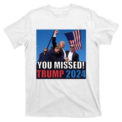 Trump 2024 You Missed! Shot Pennsylvania Rally T-Shirt