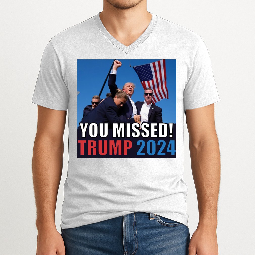 Trump 2024 You Missed! Shot Pennsylvania Rally V-Neck T-Shirt