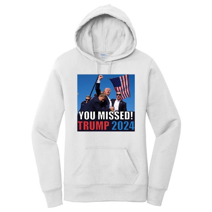 Trump 2024 You Missed! Shot Pennsylvania Rally Women's Pullover Hoodie