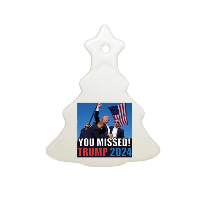 Trump 2024 You Missed! Shot Pennsylvania Rally Ceramic Tree Ornament