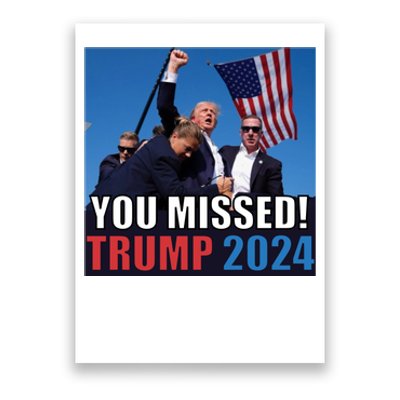 Trump 2024 You Missed! Shot Pennsylvania Rally Poster