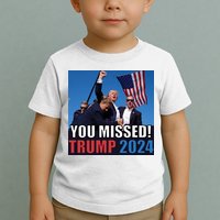 Trump 2024 You Missed! Shot Pennsylvania Rally Toddler T-Shirt