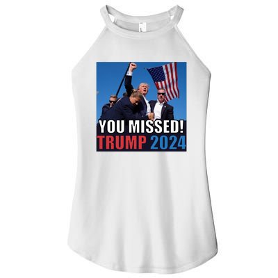 Trump 2024 You Missed! Shot Pennsylvania Rally Women's Perfect Tri Rocker Tank