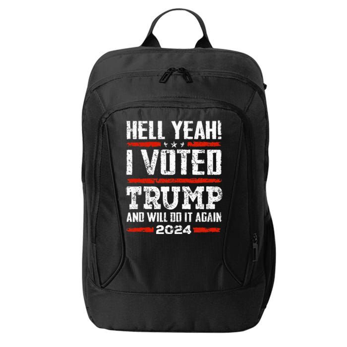 Trump 2024 Yeah! I Voted Trump And Will Do It Again Funny City Backpack