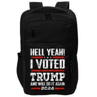 Trump 2024 Yeah! I Voted Trump And Will Do It Again Funny Impact Tech Backpack