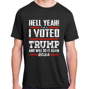 Trump 2024 Yeah! I Voted Trump And Will Do It Again Funny Adult ChromaSoft Performance T-Shirt