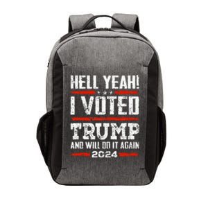 Trump 2024 Yeah! I Voted Trump And Will Do It Again Funny Vector Backpack