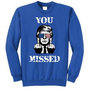 Trump 2024 You Missed Funny Donald Trump Sweatshirt