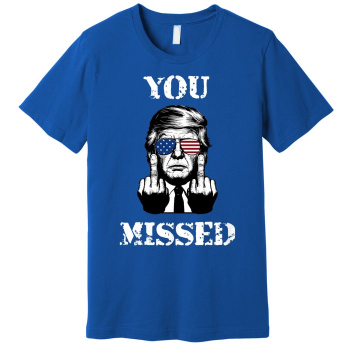 Trump 2024 You Missed Funny Donald Trump Premium T-Shirt