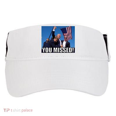 Trump 2024 You Missed Gun Shot At Pennsylvania Rally Adult Drive Performance Visor