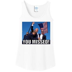 Trump 2024 You Missed Gun Shot At Pennsylvania Rally Ladies Essential Tank