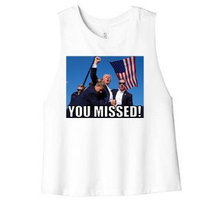 Trump 2024 You Missed Gun Shot At Pennsylvania Rally Women's Racerback Cropped Tank