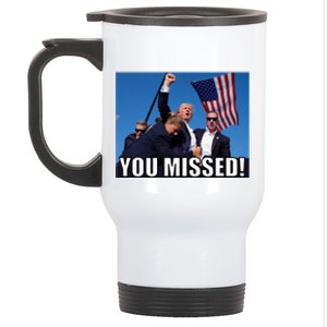 Trump 2024 You Missed Gun Shot At Pennsylvania Rally Stainless Steel Travel Mug