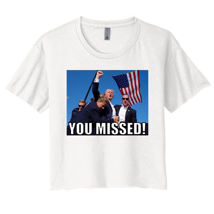 Trump 2024 You Missed Gun Shot At Pennsylvania Rally Women's Crop Top Tee