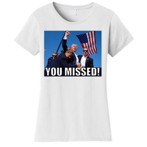 Trump 2024 You Missed Gun Shot At Pennsylvania Rally Women's T-Shirt