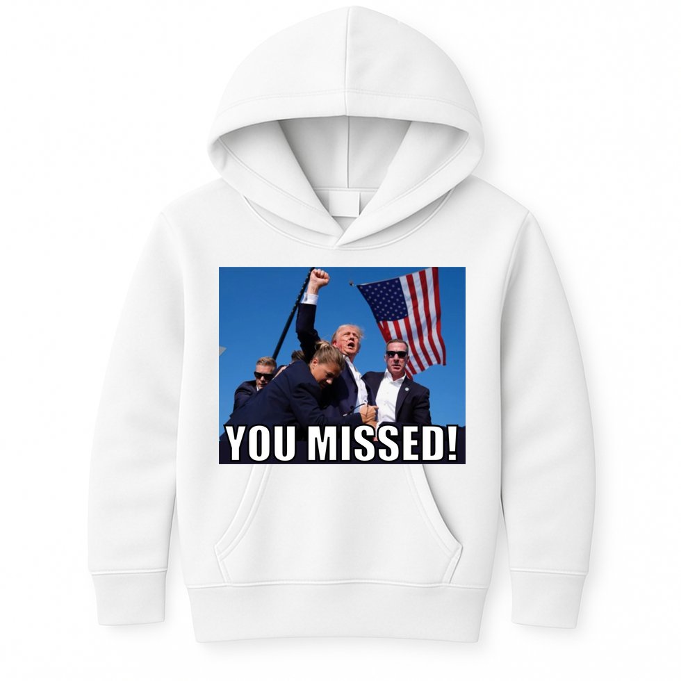 Trump 2024 You Missed Gun Shot At Pennsylvania Rally Kids Hoodie