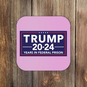 Trump 2024 Years In Federal Prison Coaster