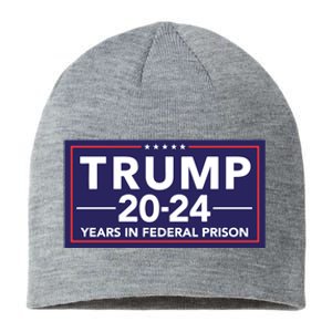 Trump 2024 Years In Federal Prison Sustainable Beanie